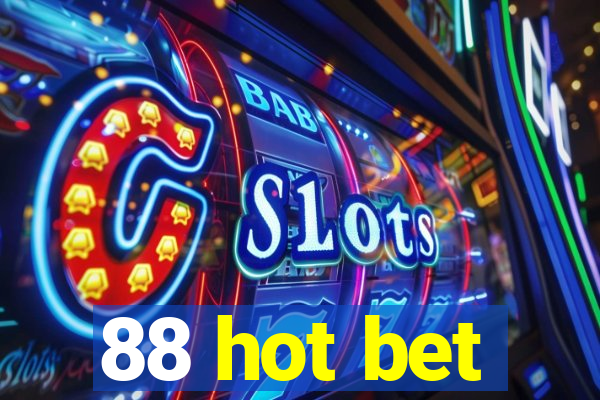 88 hot bet